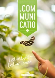 Titelseite des Communicatio-Magazins 1/2017: Lust an Gott – Lust am Lernen
