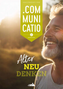 COMMUNICATIO-Magazin 2024: Alter neu denken COMMUNICATIO-Magazin 2024: Alter neu denken